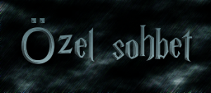 Özel Sohbet