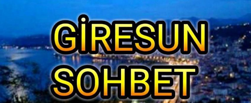 Giresun Sohbet