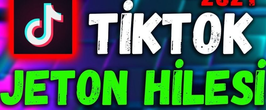 TikTok Jeton Hilesi 2021