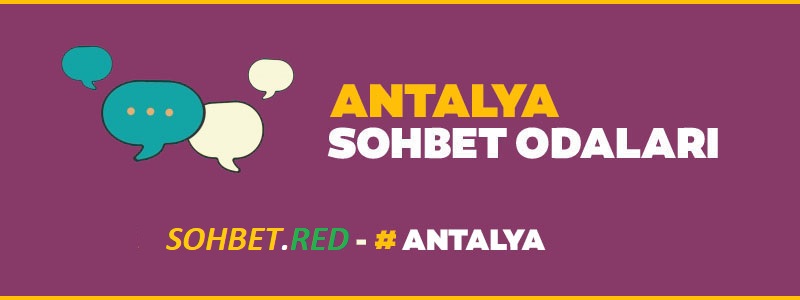 Antalya Muhabbet Odaları